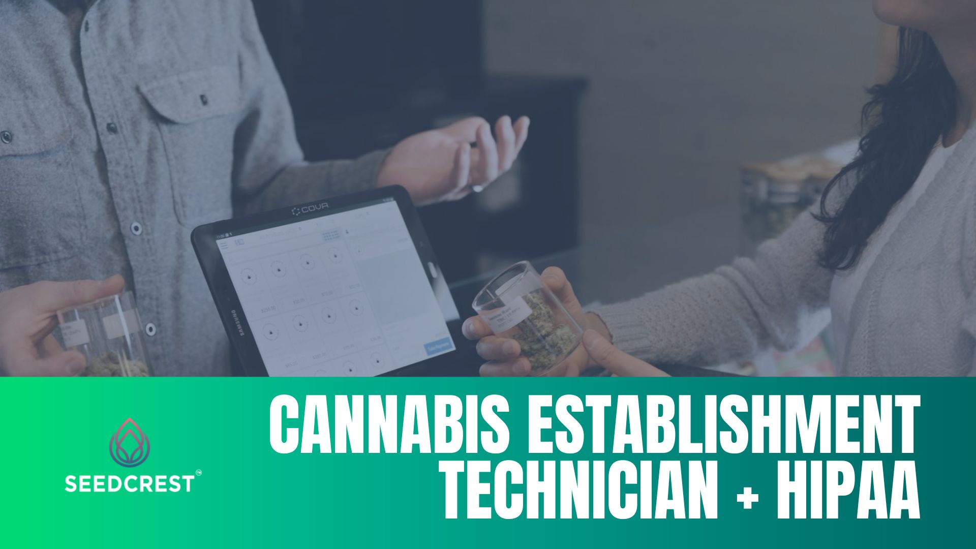Cannabis Establishment Technician + HIPAA